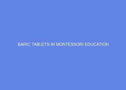 Baric tablets in montessori education