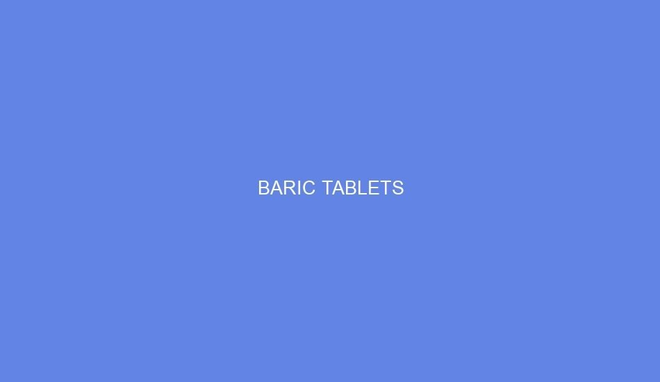 Baric tablets