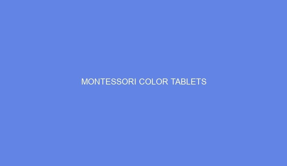 Montessori color tablets