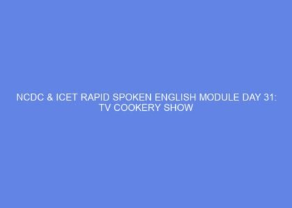 Ncdc & icet rapid spoken english module day 31: tv cookery show
