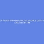 NCDC & ICET Rapid Spoken English Module Day 45: Practice like RJ’s in FM