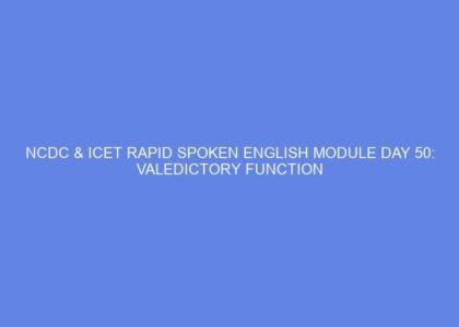 Ncdc & icet rapid spoken english module day 50: valedictory function