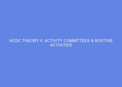 Ncdc theory 4: activity committees & routine activities
