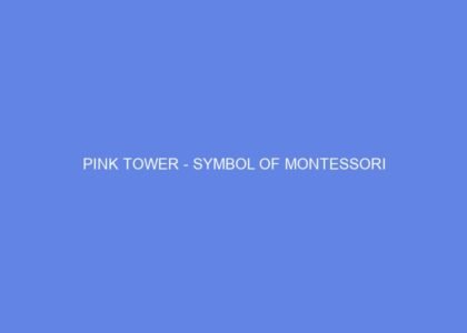 Pink tower symbol of montessori