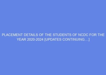 Placement details of the students of ncdc for the year 2020 2024 [updates continuing....]