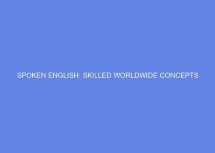 Spoken english: skilled worldwide concepts