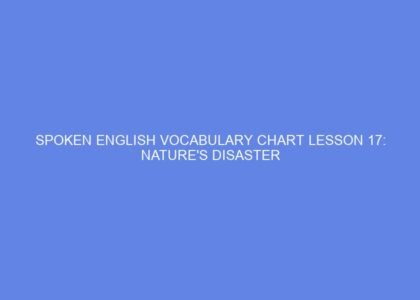 Spoken english vocabulary chart lesson 17: nature's disaster
