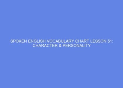 Spoken english vocabulary chart lesson 51: character & personality