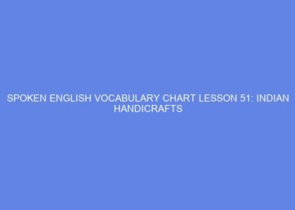 Spoken english vocabulary chart lesson 51: indian handicrafts
