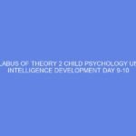 SYLLABUS OF THEORY 2 CHILD PSYCHOLOGY UNIT 8 INTELLIGENCE DEVELOPMENT DAY 9-10