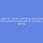 SYLLABUS OF THEORY 4 PHYSICAL DEVELOPMENT, NUTRITION, NURSING & WELFARE OF CHILDREN. Unit 5 MENTAL & EMOTIONAL HEALTH DAY 11-12