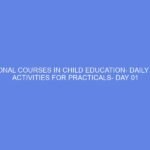 VOCATIONAL COURSES IN CHILD EDUCATION- DAILY LESSON ACTIVITIES FOR PRACTICALS- DAY 01